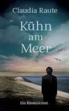 Kühn am Meer • Claudia Raute