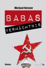 Babas Vermächtnis • Michael Hetzner