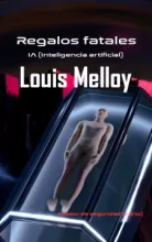 Regalos fatales by Louis Melloy