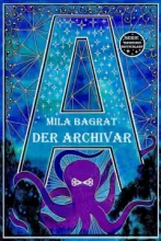 Der Archivar • Mila Bagrat