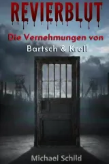 Revierblut - die Vernehmungen