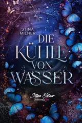 Cover von "Die Kühle von Wasser" von Stina Milner