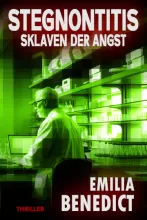 Stegnontitis – Sklaven der Angst • Emilia Benedict