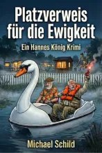 Platzverweis für die Ewigkeit - Ein Hannes König Krimi - Band 5