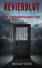 Revierblut - die Vernehmungen