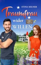 Cover von "Traumfrau wieder Willen" von Stina Milner