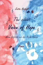 The silent Voice of Hope • Jutta Kröpfl