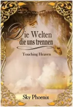 Die Welten die uns trennen Band 1 • Sky Pheonix
