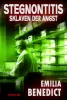 Stegnontitis – Sklaven der Angst • Emilia Benedict
