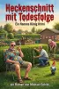 Heckenschnitt mit Todesfolge